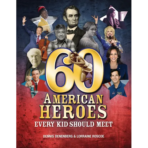 60 American Heroes Every Kid Should Meet