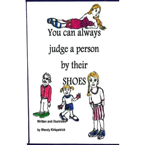 You Can Always Judge a Person By Their Shoes