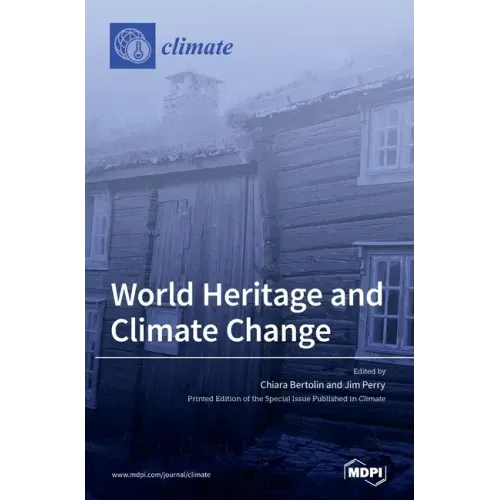 World Heritage and Climate Change: Impacts and Adaptation