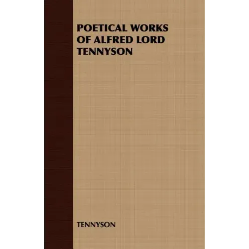 Poetical Works of Alfred Lord Tennyson