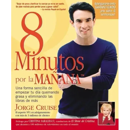 8 Minutos Por La Manana: Una forma sencilla de empezar tu d a quemando grasa y eliminando las libras de m s = 8 Minutes in the Morning