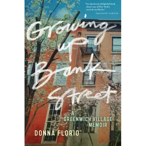 Growing Up Bank Street: A Greenwich Village Memoir