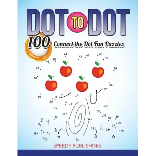 Dot To Dot 100 Connect the Dot Fun Puzzles