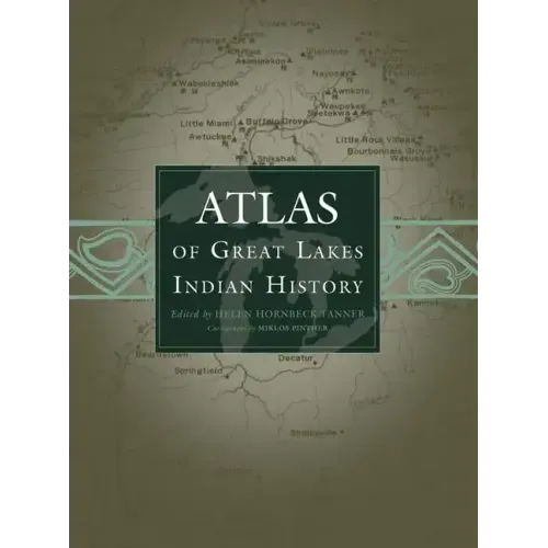 Atlas of Great Lakes Indian History: Volume 174