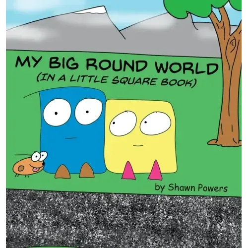 My Big Round World: (in a Little Square Book)