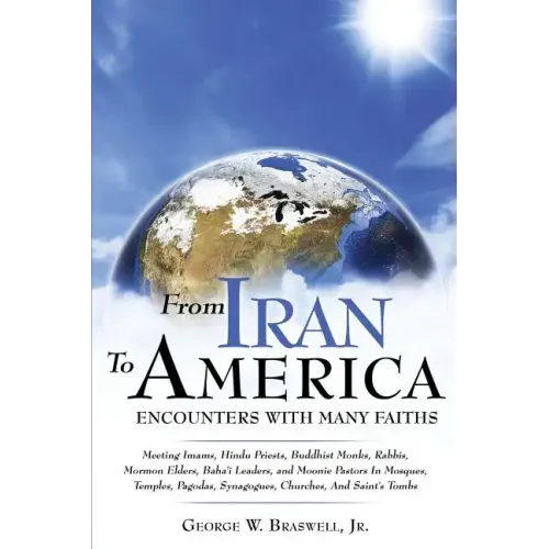 From Iran to America Encounters with Many Faiths
