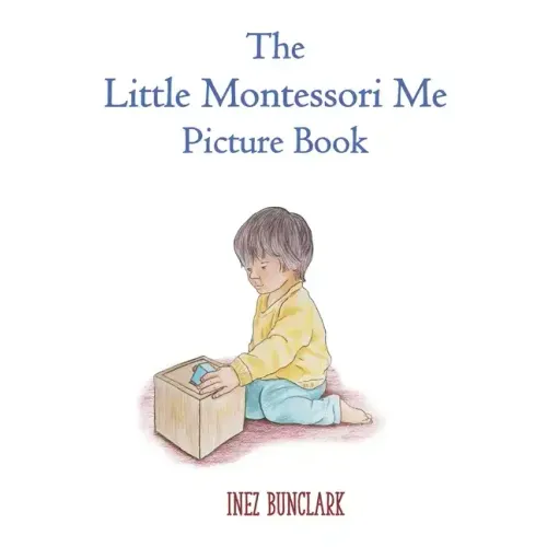 The Little Montessori Me Picture Book: Montessori Story Book