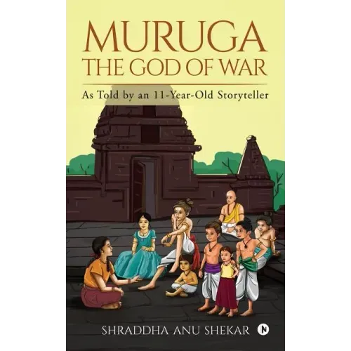 MURUGA - The God of War: As Told by an 11-Year-Old Storyteller