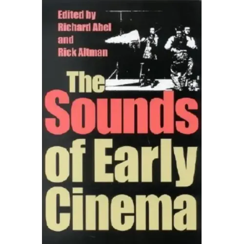 The Sounds of Early Cinema