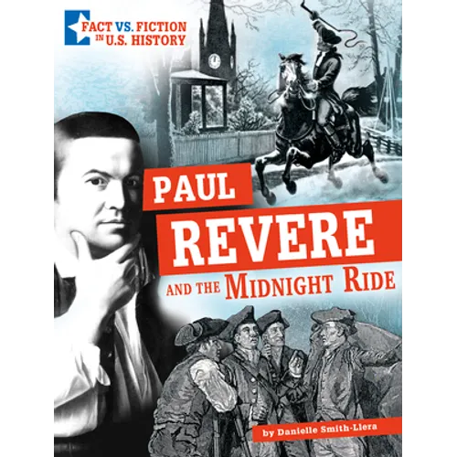 Paul Revere and the Midnight Ride: Separating Fact from Fiction