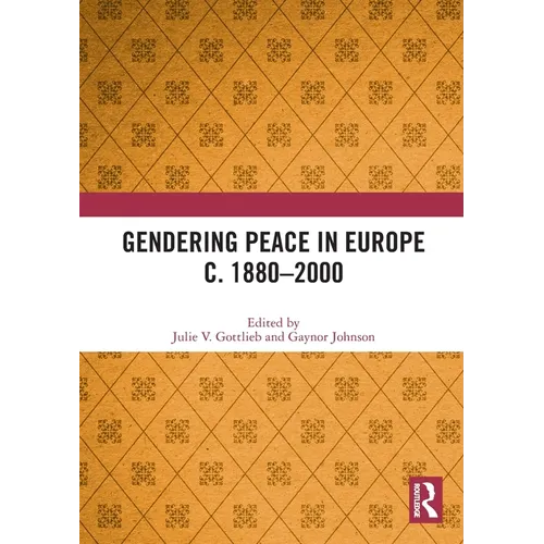 Gendering Peace in Europe c. 1880-2000