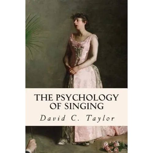 The Psychology of Singing
