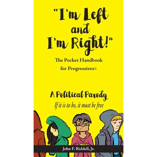 "I'm Left and I'm Right!": The Pocket Handbook for Progressives