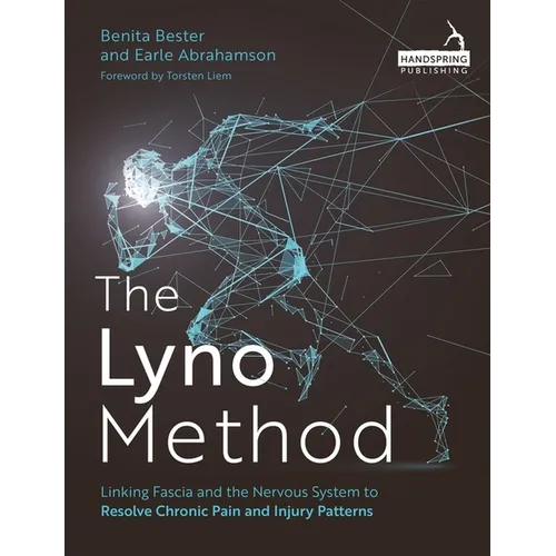 The Lyno Method: Linking Fascia and the Nervous System to Resolve Chronic Pain and Injury Patterns