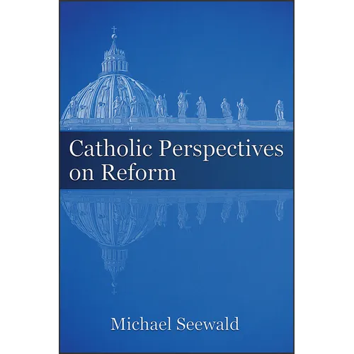 Catholic Perspectives on Reform