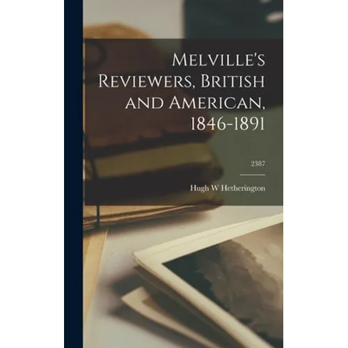 Melville's Reviewers, British and American, 1846-1891; 2387
