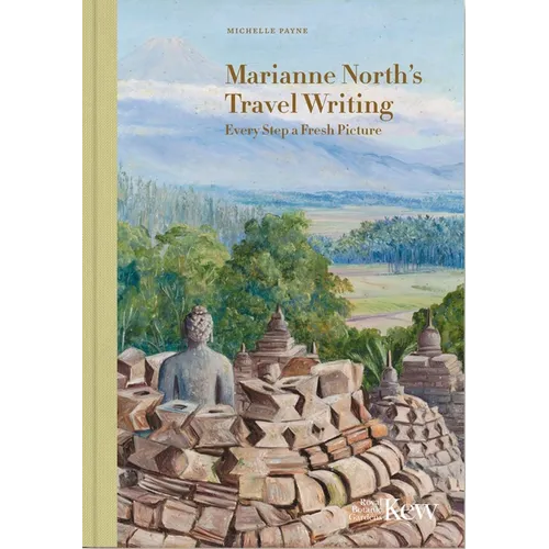 Marianne North's Travel Writing: Every Step a Fresh Picture