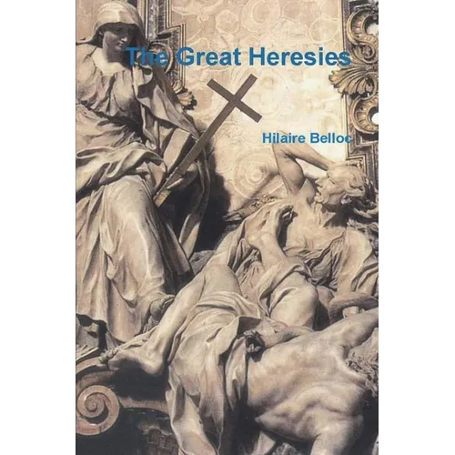 The Great Heresies