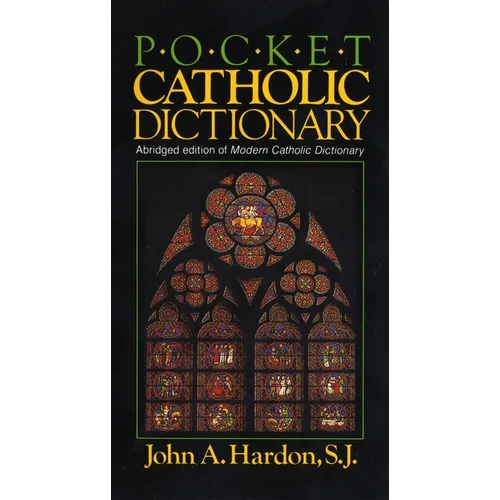Pocket Catholic Dictionary: Abridged Edition of Modern Catholic Dictionary