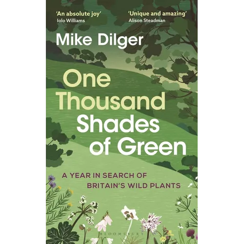 One Thousand Shades of Green: A Year in Search of Britain's Wild Plants