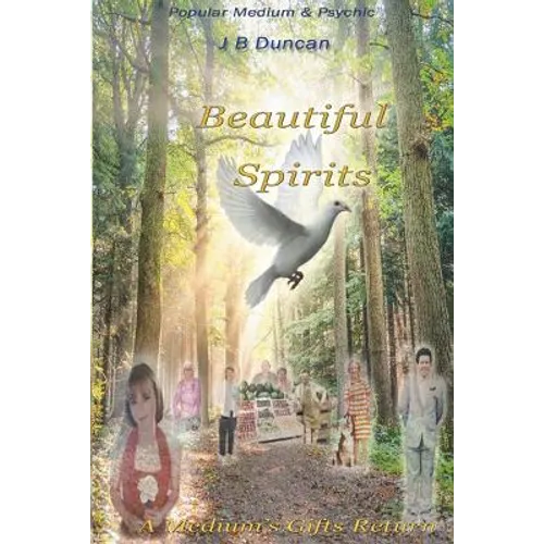 Beautiful Spirits: A Medium's Gifts Returns