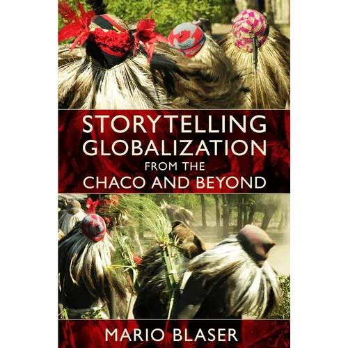 Storytelling Globalization from the Chaco and Beyond