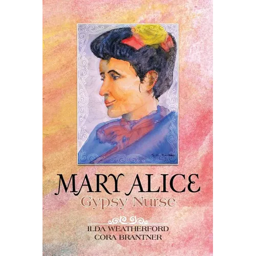 Mary Alice: Gypsy Nurse - Paperback