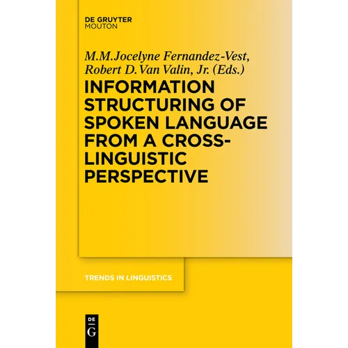 Information Structuring of Spoken Language from a Cross-Linguistic Perspective