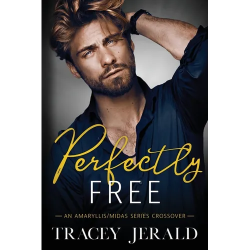 Perfectly Free: An Amaryllis/Midas Series Crossover
