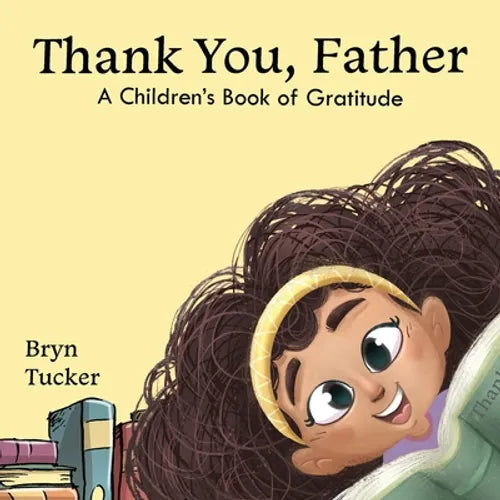 Thank You, Father: A Children's Book of Gratitude