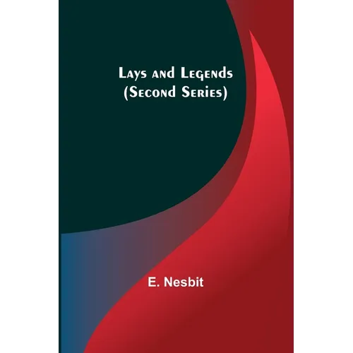 Lays and Legends (Second Series)