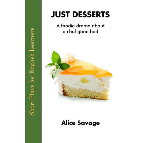 Just Desserts: A foodie drama about a chef gone bad