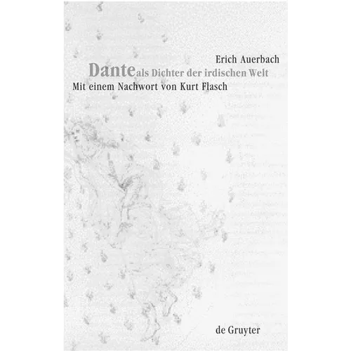 Dante als Dichter der irdischen Welt
