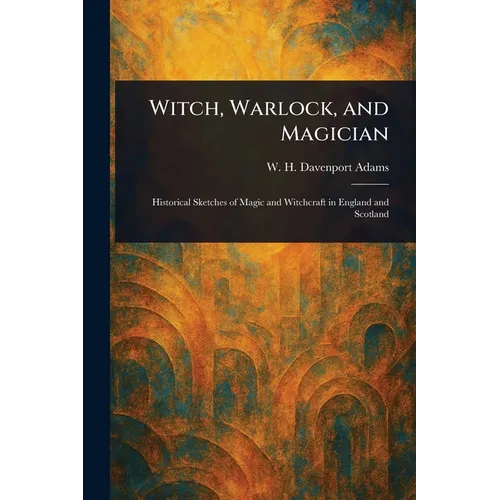 Witch, Warlock, and Magician