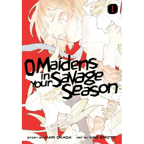 O Maidens in Your Savage Season 1