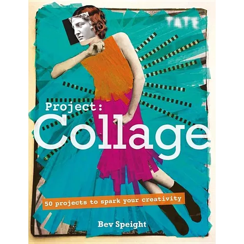 Project Collage: 50 Projects to Spark Your Creativity