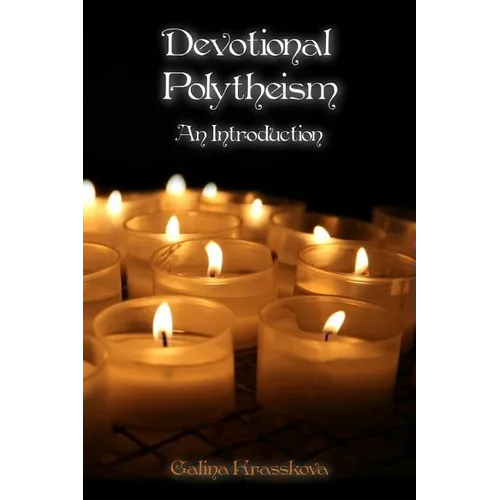 Devotional Polytheism: An Introduction