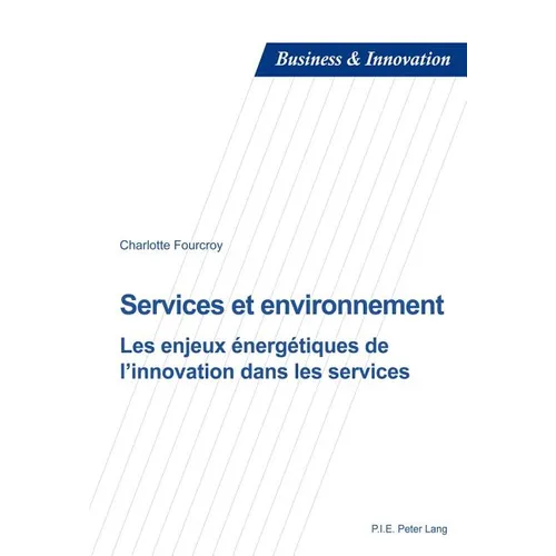 Services et environnement: Les enjeux énergétiques de l'innovation dans les services