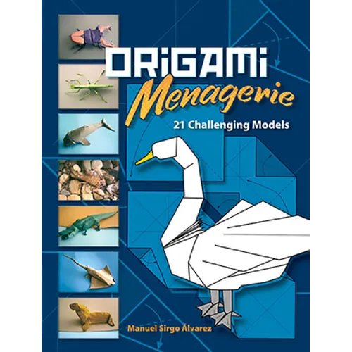 Origami Menagerie: 21 Challenging Models