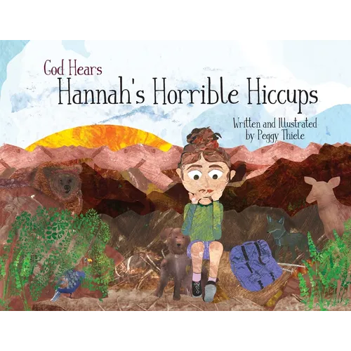 God Hears Hannah's Horrible Hiccups