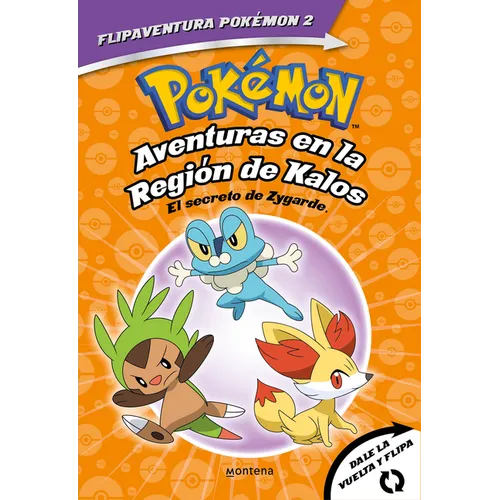 Pokã(c)Mon. Aventuras En La Regiã3n Kalos: El Secreto de Zygarde + Aventuras En La Regiã3n Teselia.Una Verdad Legendaria/The Secret of Zygarde: A Lege