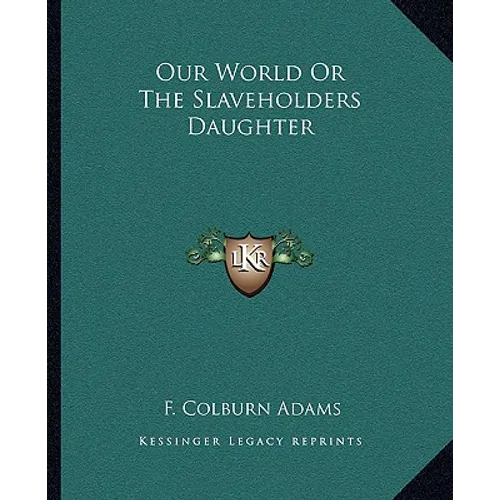 Our World Or The Slaveholders Daughter