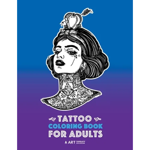Tattoo Coloring Books For Adults: Stress Relieving Adult Coloring Book for Men & Women, Detailed Tattoo Designs of Animals, Lions, Tigers, Eagles, Sna