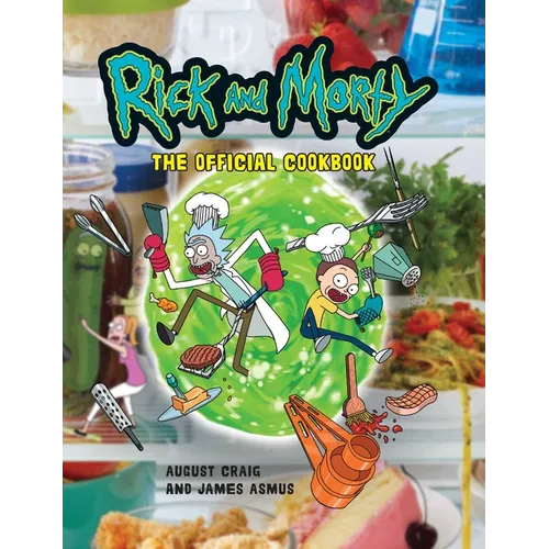 Rick and Morty: The Official Cookbook: (Rick & Morty Season 5, Rick and Morty Gifts, Rick and Morty Pickle Rick)
