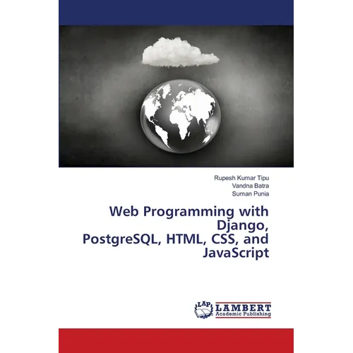 Web Programming with Django, PostgreSQL, HTML, CSS, and JavaScript