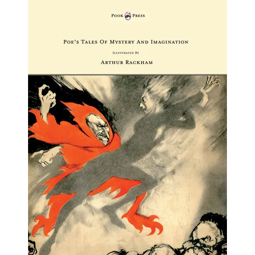 Poe's Tales of Mystery and Imagination - Illustrated by Arthur Rackham