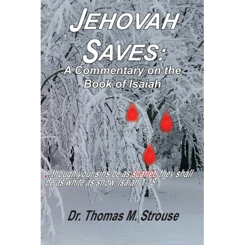 Jehovah Saves: A Commentary on the Book of Isaiah