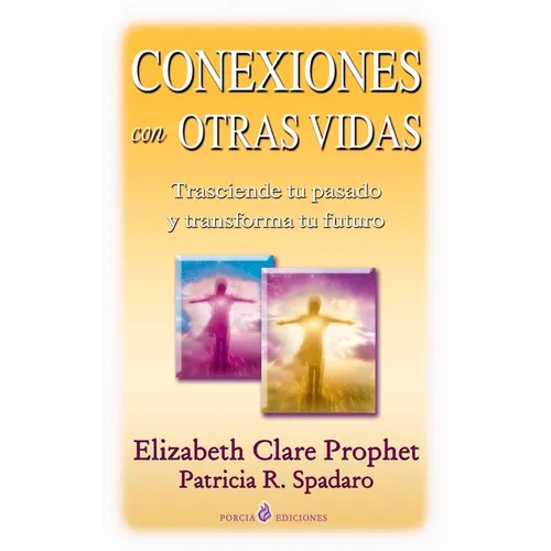 Conexiones con otras vidas: Karma y reencarnacion