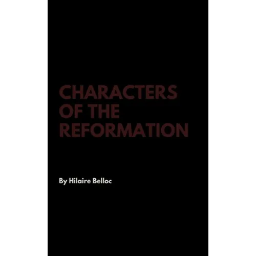 Characters of the Reformation