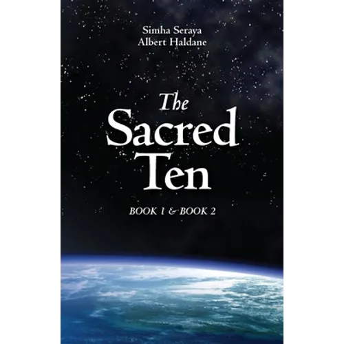The Sacred Ten: Book 1: The Quest for Truth & Book 2: Quantum Leaps to Paradise